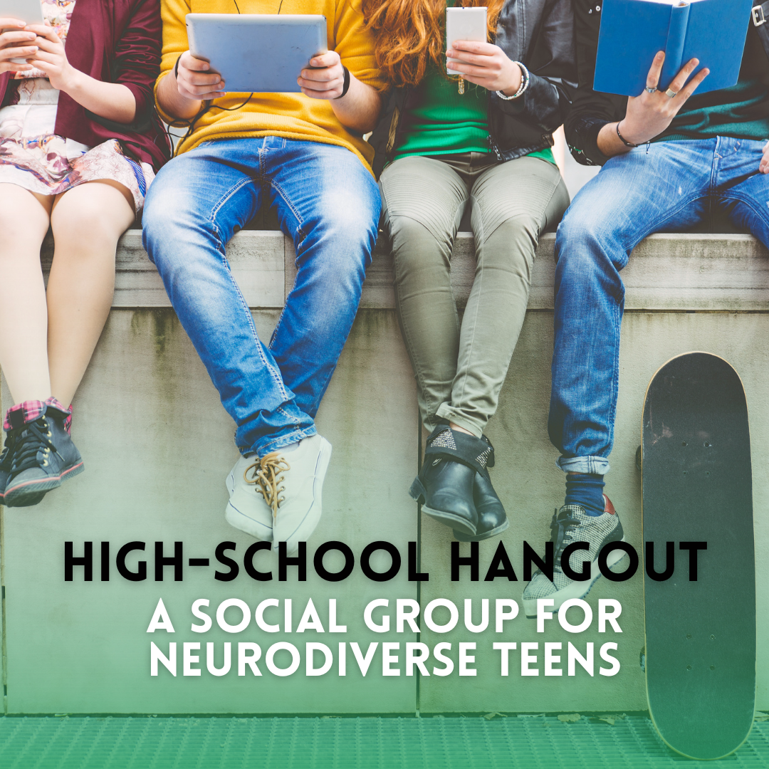 High-School Hangout – A Social Group for Neurodiverse Teens