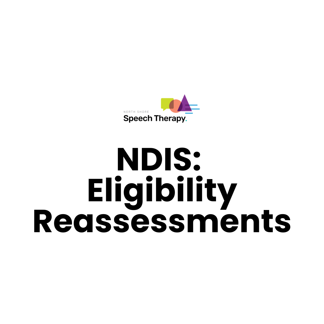 NDIS Eligibility Reassessments: What You Need to Know 